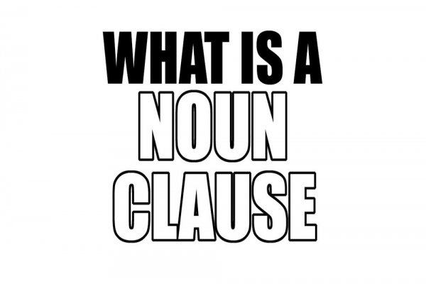Summary- Noun Clauses